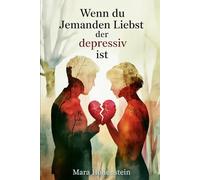 Wenn du jemanden liebst, der depressiv ist: Zwischen Mitgefühl, Ohnmacht und der Frage, wie viel Nähe möglich bleibt, wenn ein Mensch innerlich immer ... für schwierige Beziehungskonstellationen)