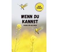 Wenn du kannst: Poesie für die Seele (Collected Poetry - German Edition)