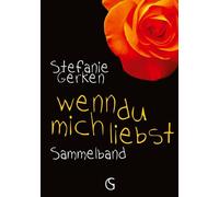 wenn du mich liebst: Sammelband: 2