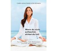 Wenn Du Nicht Aufwachst Stirbst Du Tot! (ebook)