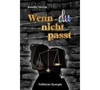 Wenn du nicht passt: Politische Dystopie