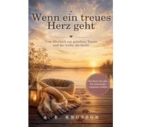 Wenn ein treues Herz geht