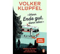 'Wenn Ende gut, dann alles': Svetlana, der Dichter und der Fall mit dem einsamen Kind - Vom Autor der beliebten "Kluftinger"-Krimis - die neue Bestseller-Reihe: 1