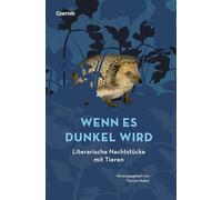 Wenn es dunkel wird: Literarische Nachtstu¿cke mit Tieren