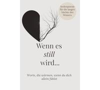 Wenn es still wird....Worte, die wärmen, wenn du dich allein fühlst. Von Selbstliebe und Selbstfürsorge in der dunklen Winter und Weihnachtszeit