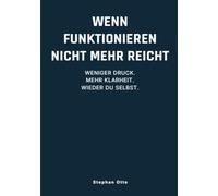 Wenn Funktionieren nicht mehr reicht: Weniger Druck. Mehr Klarheit. Wieder du selbst.
