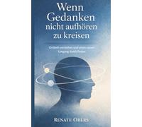 Wenn Gedanken nicht aufhören zu kreisen: Grübeln verstehen und einen neuen Umgang damit finden