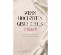 Wenn Hochzeiten Geschichten erzählen: Momente aus der Welt einer Hochzeitsplanerin