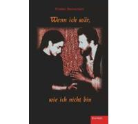 Wenn Ich Wär Wie Ich Nicht Bin (ebook)