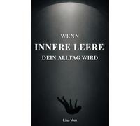 Wenn Innere Leere dein Alltag wird: Für alle, die funktionieren, aber nichts mehr fühlen