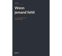 Wenn jemand fehlt: Ein Tagebuch für die Zeit nach dem Verlust