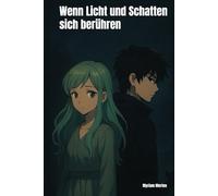 Wenn Licht und Schatten sich berühren