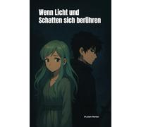 Wenn Licht und Schatten sich berühren