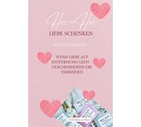 Wenn Liebe auf Entfernung geht - Geschenkideen, die verbinden: Ein liebevoller Ratgeber für Frauen, die Nähe und Geborgenheit über Distanz schenken möchten