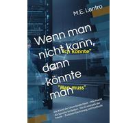 Wenn man nicht kann, dann könnte man: Die Kunst der Unverbindlichkeit - Wie Macht die Sprache verändert - Die Grammatik der Macht - Zwischen Sachzwang und Ausflucht