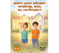 Wenn mein Körper anfängt, sich zu verändern: Körperliche und emotionale Veränderungen verstehen