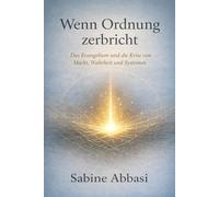 Wenn Ordnung zerbricht. Das Evangelium und die Krise von Macht, Wahrheit und Systemen