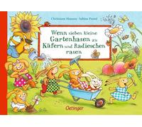 Wenn sieben kleine Gartenhasen zu Käfern und Radieschen rasen