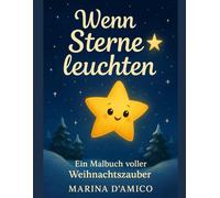 Wenn Sterne leuchten: Ein Malbuch voller Weihnachtszauber