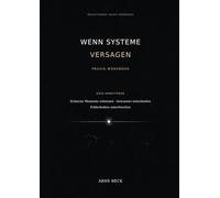 Wenn Systeme versagen: Praxis-Workbook - Dein Arbeitsweg