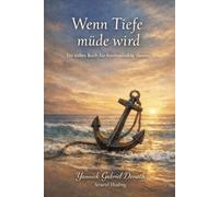 Wenn Tiefe müde wird: Ein stilles Buch für hochsensible Seelen