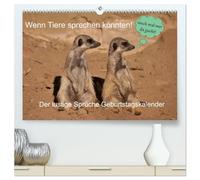 Wenn Tiere Sprechen könnten! Der lustige Sprüche Geburtstagskalender (hochwertiger Premium Wandkalender 2026 DIN A2 quer), Kunstdruck in Hochglanz: ... Weg durchs Kalenderjahr. Geburtstagskalender.