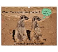 Wenn Tiere sprechen könnten! Der lustige Sprüche Kalender (Wandkalender 2026 DIN A3 quer), CALVENDO Monatskalender: Lustige Mimik und Bilder ... erheitern ihnen den Weg durchs Kalenderjahr.