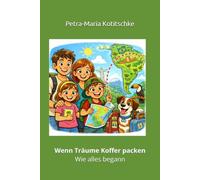 Wenn Träume Koffer packen: Wie alles begann