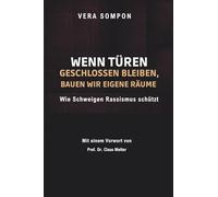 Wenn Türen geschlossen bleiben, bauen wir eigene Räume: Wie Schweigen Rassismus schützt