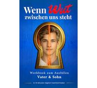Wenn Wut zwischen uns steht - Papa & Sohn Wutbuch: Soforthilfe bei Ausrastern und Familienstreit | Nur 10 Minuten täglich Bindung zwischen Vater und Sohn stärken (Wut in Familien)