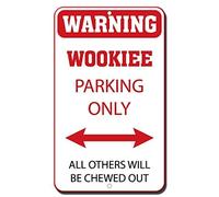 WENNUNA Señal de Metal con Texto en inglés Warning Wookie Parking Only All Others Will Be Chewed out