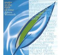 Wentworth, Adriene - Water in the Eyes of Time