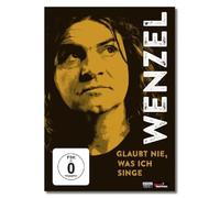 Wenzel - Glaubt nie, was ich singe [DVD]