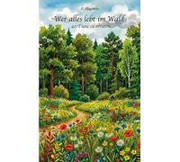 Wer alles lebt im Wald: 40 Tiere zu erraten: 1