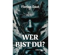 Wer bist du?: Die Reise zu dir selbst