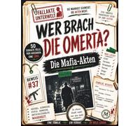 Wer brach die Omertà? Die Mafia-Akten: Murder Mystery Rätselbuch für Erwachsene | Mafia Kriminalfälle lösen | Logikrätsel, Detektivspiel, Escape Room ... Geschenk für Krimi- & Mystery-Fans
