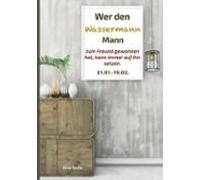 Wer Den Wassermann Mann Zum Freund Gewonnen Hat Kann Immer Auf Ihn Set