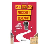 Wer hat den Nischel geklaut? ... und andere Krimis aus Chemnitz: Chemnitz-Krimi