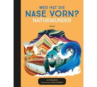Wer hat die Nase vorn? Naturwunder: Die spektakulärsten Naturwunder der Welt im Vergleich