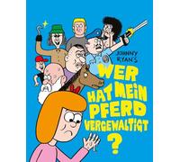 Wer hat mein Pferd vergewaltigt? 1: Märchen des Grauens