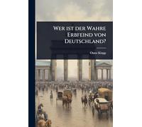 Wer ist der Wahre Erbfeind von Deutschland?