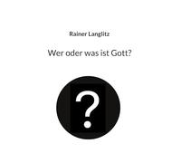 Wer oder was ist Gott?