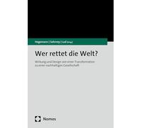 Wer rettet die Welt?: Transformation gestalten in Zeiten der Polykrise
