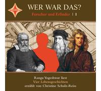 Wer war das? Forscher und Erfinder 1: Johannes Gutenberg, Leonardo da Vinci, Galileo Galilei, Isaac Newton