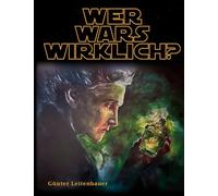 Wer wars wirklich?: Antworten auf Mythen der Wissenschaftsgeschichte, die Sie überraschen werden!