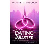 WERDE DATING-MASTER: WIE DU BEI DER PARTNERSUCHE VOM BUSINESS LERNST