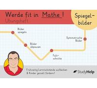 Werde fit in Mathe - Spiegelbilder: Übungsheft für die 2. Klasse: Geometrie & Symmetrie mit Spaß verstehen · Fördert räumliches Denken & Konzentration ... mit Lehrer Schmidt: inklusive Lernvideos)