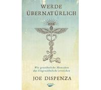 Werde übernatürlich