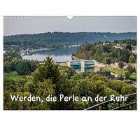 Werden, die Perle an der Ruhr (Wandkalender 2026 DIN A3 quer), CALVENDO Monatskalender: Fotos aus Essen-Werden