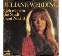 WERDING, JULIANE - WERDING, JULIANE / Geh nicht in die Stadt ( heut Nacht ) / Wie bin ich hierhergekommen / 1983 / Bildhülle / wea # 24-9510-7 / Deutsche Pressung / 7" Vinyl Single Schallplatte /